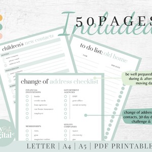 May include: A printable checklist for moving, with a green and white color scheme. The checklist includes sections for children's new contacts, financial institutions, government agencies, memberships, utility companies, and a to-do list for the old home. The text "50 PAGES included" is at the top of the page. The text "be well prepared before, during & after your moving day" is in the bottom right corner. The text "change of address, updating contacts, 30 day decluttering challenge & more" is in the bottom right corner. The text "LETTER | A4 | A5 | PDF PRINTABLE" is at the bottom of the page.