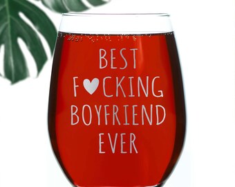 Best Fucking Boyfriend Ever Wine Glass , Funny Wine Glass  ,Gag Gift , Funny Wine Glasses , Christmas Gift ,Birthday Gift