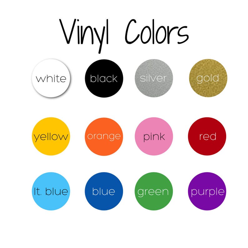 Puede incluir: Una tabla de colores titulada Vinyl Colors que presenta doce muestras circulares etiquetadas como white, black, silver, gold, yellow, orange, pink, red, lt. blue, blue, green y purple. Cada c&iacute;rculo muestra el nombre del color en texto.