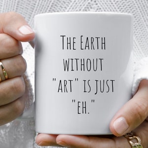 Artist Gift Artist Coffee Cup Gift For Artist Painter Gift For Art Student Gift For Art Teacher Gift Art Student Earth Without Art