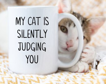 I’m Silently Judging You Cat Mug Cat Owner Gift Cat Saying Mug Cat Coffee Mug Cat Coffee Cup