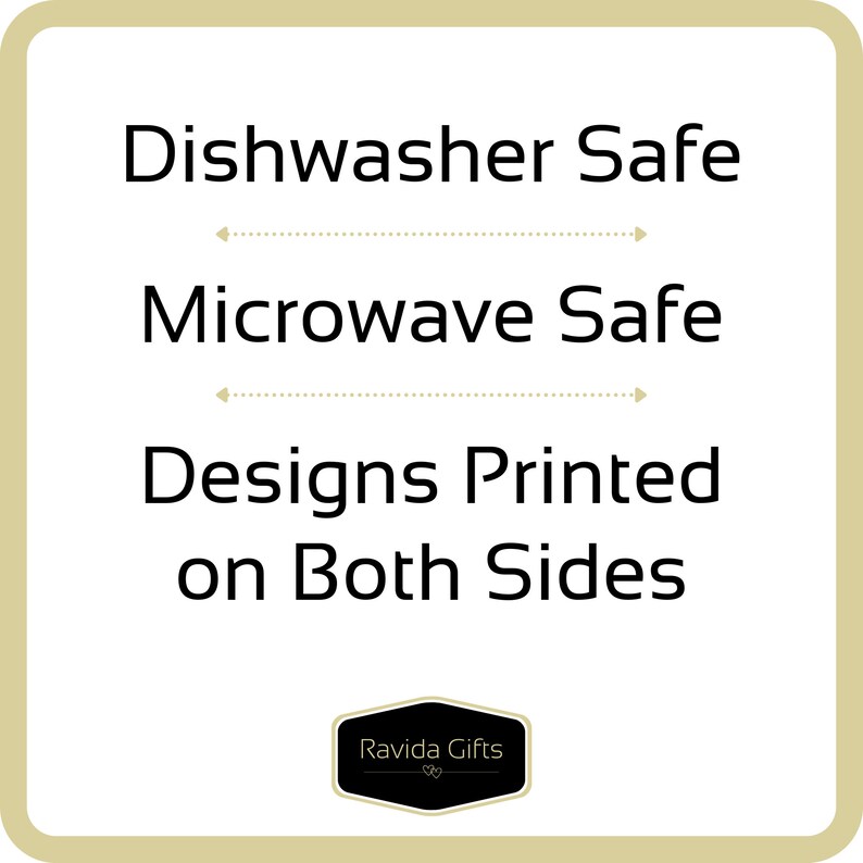 Może przedstawiać: Białe tło z czarnym tekstem, kt&oacute;ry brzmi "Dishwasher Safe", "Microwave Safe" i "Designs Printed on Both Sides". Tekst jest oddzielony kropkowanymi liniami. Na dole obrazu znajduje się czarno-białe logo z napisem "Ravida Gifts".