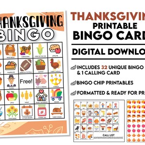 May include: Printable Thanksgiving Bingo cards with 32 unique cards and a calling card. The cards feature images of Thanksgiving-themed items like pumpkins, corn, turkeys, and pilgrims. The image also includes a sheet of bingo chips and a call list.