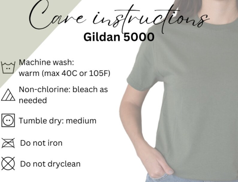 May include: Care instructions for a Gildan 5000 t-shirt. Machine wash warm (max 40C or 105F), non-chlorine bleach as needed, tumble dry medium, do not iron, and do not dry clean.
