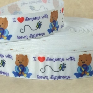 Down Syndrome Teddy - 7/8&quot; - Printed Grosgrain Ribbon - Down Syndrome Awareness - Children - Health - Medical - Support
