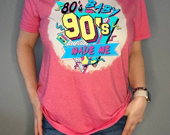 80s baby, 90s made me graphic t-shirt | Graphic t-shirt | 90s t-shirt | 80s baby t-shirt | Retro gift |