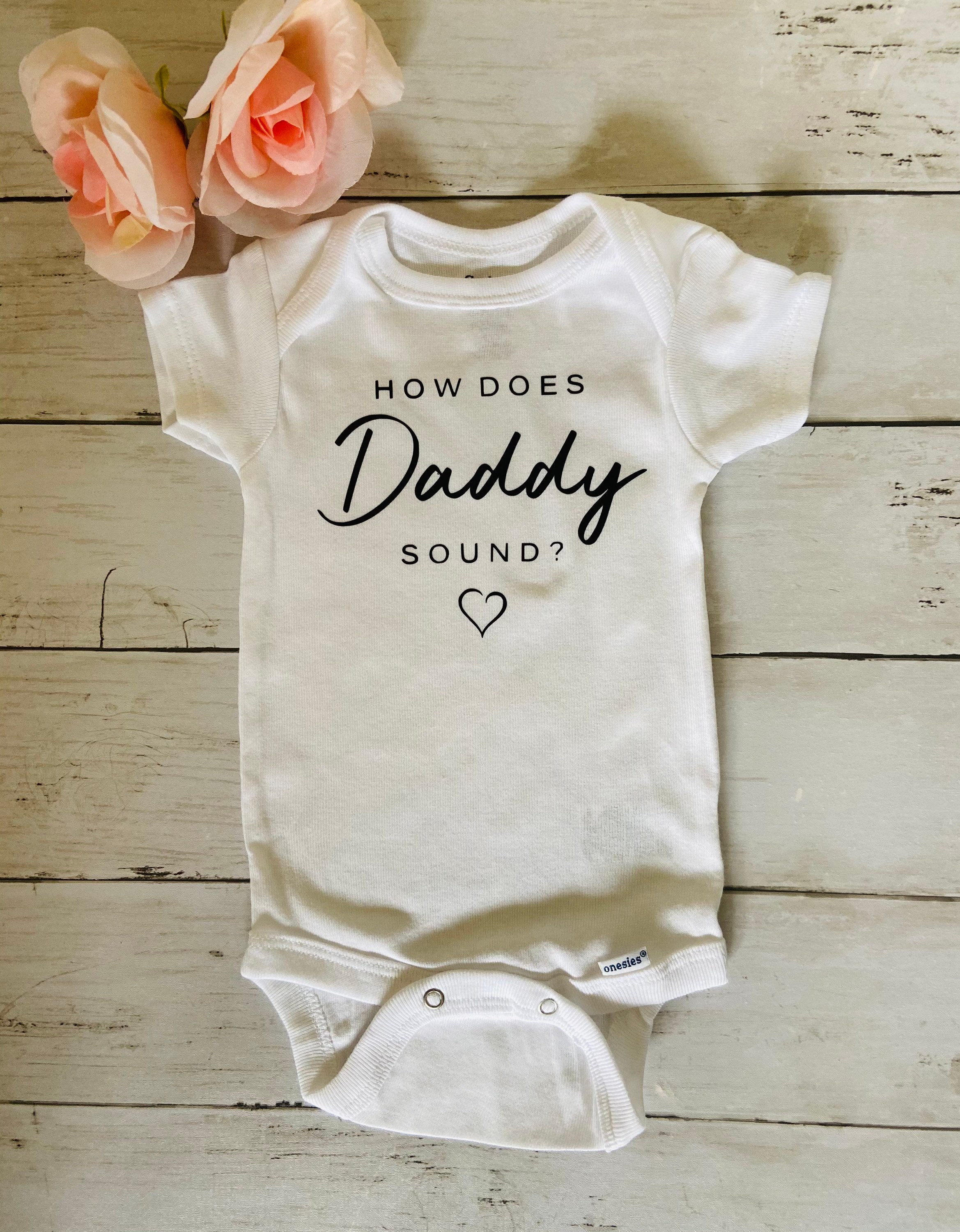 How Does Daddy Sound Onesie Pregnancy Announcement Onesie Daddy Onesie
