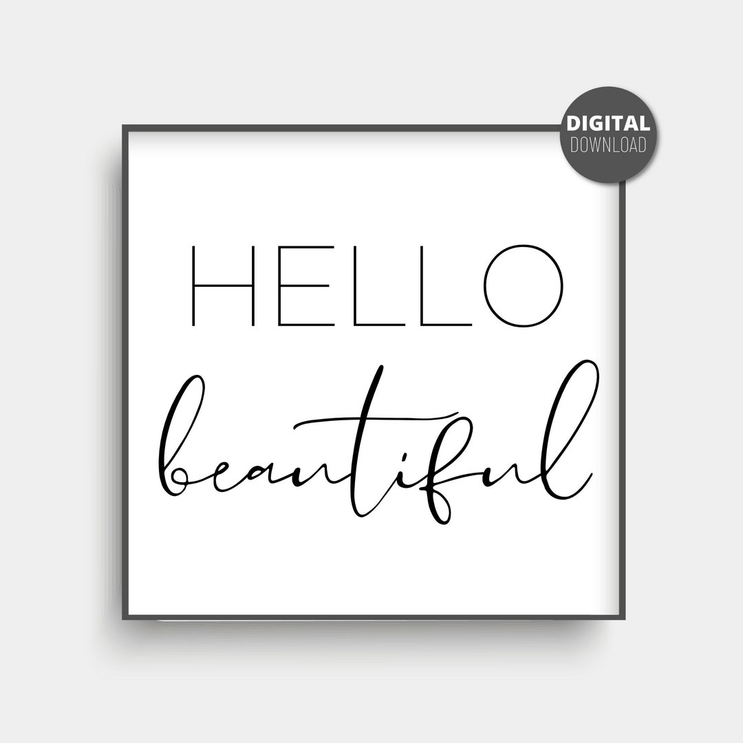 Hello Beautiful Sign, Printable Wall Art, Home Decor Art, Wall Art for ...