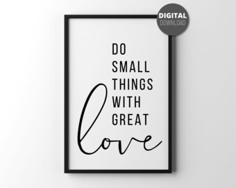 Mother Teresa Quote - Do small things with great love printable poster | Cheap wall art with | gift ideas for siblings, mother, best friend