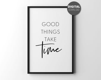 Good things take time - Motivation wall decor | Inspirational sayings wall decor | Wall art with sayings | Motivation quotes for wall