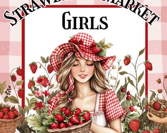 May include: A digital illustration featuring a woman with blonde hair wearing a red and white checkered hat and dress, holding a basket of strawberries. The image has the text "STRAWBERRY MARKET GIRLS" at the top, with a pink gingham background.