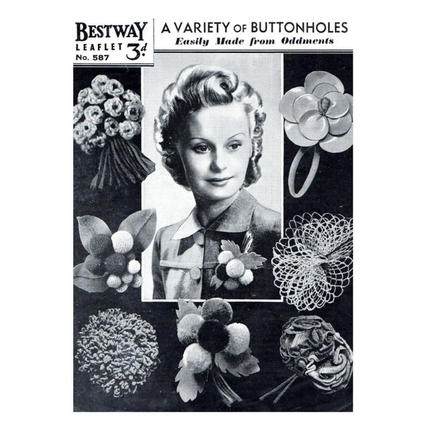 Craft Pattern 1940s  Variety of Buttonholes  Crochet Felt Wool Leather PomPoms Brooch Corsage Wedding WWII