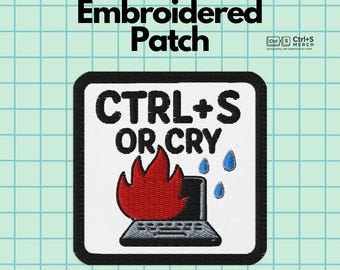 Ctrl + S of Cry Patch | Grappige patch voor technische studenten | Geborduurde patch academische humor voor programmeurs en schrijvers