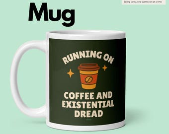 Running on Coffee and Existential Dread Mug | Funny Academic Coffee Cup | Student Gift