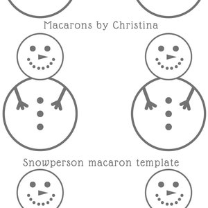 May include: A printable template for making snowman-shaped macarons. The template shows three snowmen with different sizes, each with a simple face and buttons.