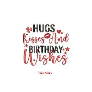 Hug kisses & birthday wishes Machine embroidery design / Birthday wishes / Birthday celebration / Kisses