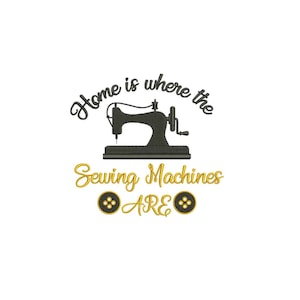 Home is where sewing machine are machine embroidery design / Sewing love / Sewing machine / Home is where the sewing