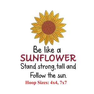 Be like a Sunflower stand strong tall and follow the sun Machine Embroidery Design | Stand Strong and Follow the Sunflower | Motivational
