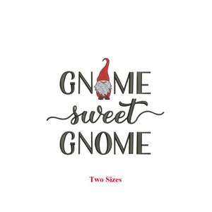 Gnome Sweet Gnome Machine Embroidery design / Gnome sweet / Two sizes