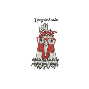 Ich mag ruhig aussehen/ Maschinenstickerei-Design/ aber in meinem Kopf pickst du 3 mal