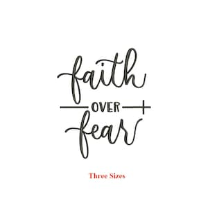 Faith over Fear Machine Machine Embroidery Design / Religous / Jesus Love /