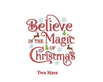Believe in the magic of Christmas Machine embroidery design / Merry Christmas / Believe Christmas