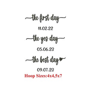 Motif de broderie machine personnalisé Le premier jour, le jour du oui, le meilleur jour | Cadeau d&#39;anniversaire | Notre histoire d&#39;amour | Cadeau de mariage nuptiale