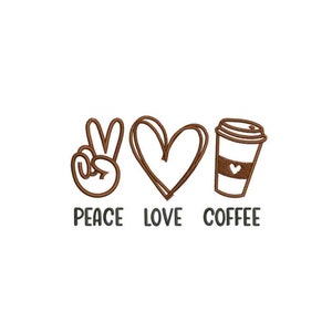 Peace love coffee Machine embroidery design / Peace love / Coffee love