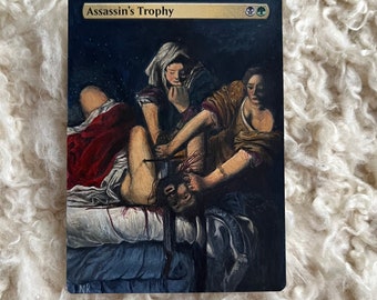 Assassin’s Trophy - Judith Beheading Holofornes - Hand Painted Magic the Gathering Acrylic Alter