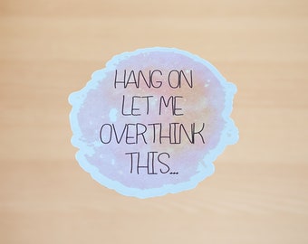 Overthink Tie Dye Sticker: Sarcastic Laptop Decal