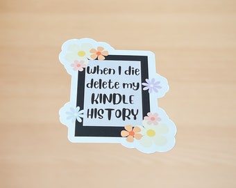 Kindle History Sarcastic Sticker: Funny Booktok Vinyl Decal
