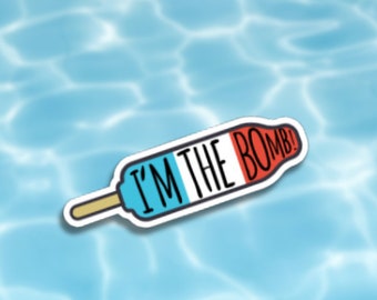 Bomb Pop Sticker: I'm the Bomb - Water Resistant Vinyl