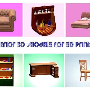 May include: A collection of 3D models of interior furniture, including a tufted armchair, a bar with glasses and bottles, a bed, a bookcase, a desk, and a chair. The text "INTERIOR 3D MODELS FOR 3D PRINTING" is displayed.