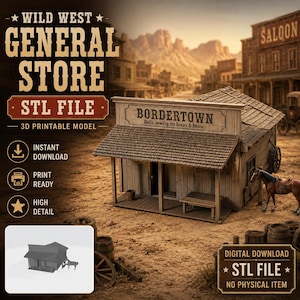 May include: A 3D printable STL file model of a Wild West general store named Bordertown. The structure features a wooden facade, a shingled roof, a front porch with a bench, and a horse standing to the side. Text includes Wild West General Store, STL File, 3D Printable Model, Instant Download, Print Ready, High Detail, and Digital Download.