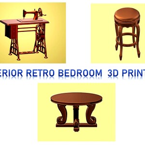 May include: Three 3D printed wooden furniture pieces in a retro style: a sewing machine table, a round table with a decorative base, and a stool. The furniture is brown and has a glossy finish.