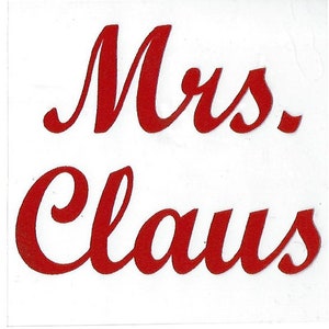Mrs Claus Stric Cling Decal White Backgroun with Red Letter