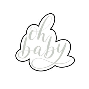 Oh Baby 1 - STL File Digital Download For At Home Cookie Cutter Printing