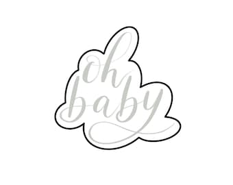Oh Baby 1 - STL File Digital Download For At Home Cookie Cutter Printing