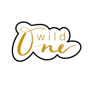 Wild One - STL File Digital Download For At Home Cookie Cutter Printing