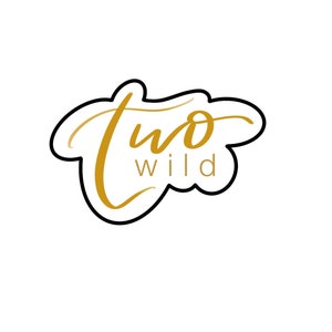 Two Wild - STL File Digital Download For At Home Cookie Cutter Printing