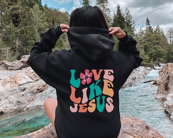 Love Like Jesus Hoodie, Cute Sweatshirts for Teens, Trendy Christian Hoodies,Bible Verse Hoodie,Religious Sweaters,Christian Gifts for Women