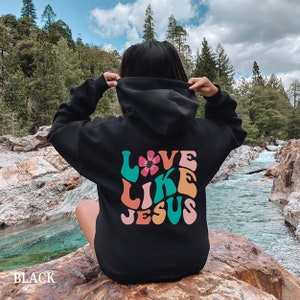 Love Like Jesus Hoodie, Cute Sweatshirts for Teens, Trendy Christian Hoodies,Bible Verse Hoodie,Religious Sweaters,Christian Gifts for Women