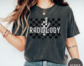 Radiology Shirt Gift for Radiologist Shirt Radiology Tech Shirt Radiology Technician Shirt Rad Tech Shirt Xray Tech Shirt Comfort Colors Tee