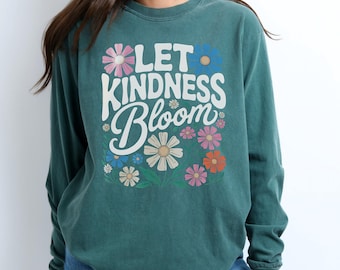 Comfort Colors Let Kindness Bloom T-Shirt: Retro Floral Mental Health Tee