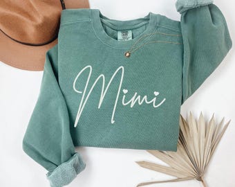 Comfort Colors® Mimi Sweatshirt, Mimi Shirt, Grandma Sweatshirt, Cute Nana Sweatshirt, Mother's Day Gift, New Mom Gift, Gift for Mother