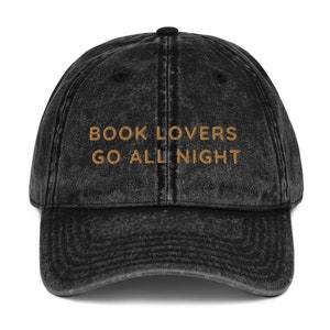 Book Lovers Go All Night Vintage Baseball Hat is the perfect Book Gift for a Spicy Book lover