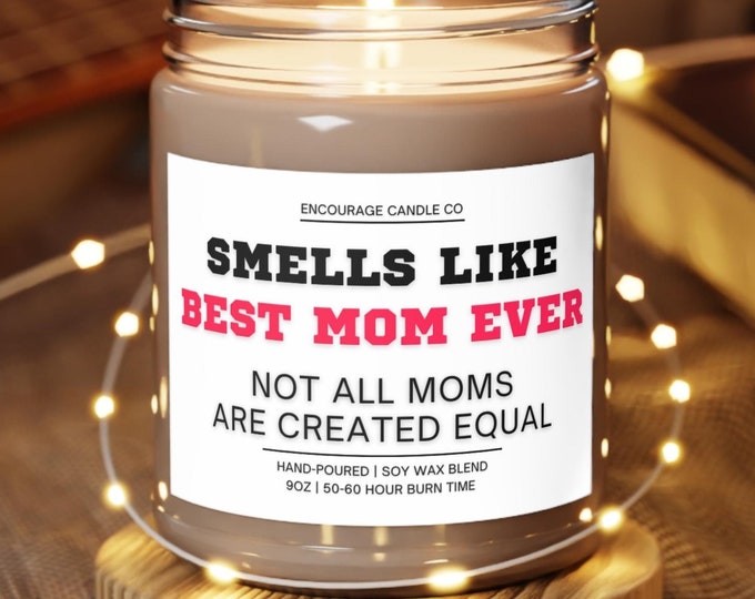 Smells Like The Best Mom Ever