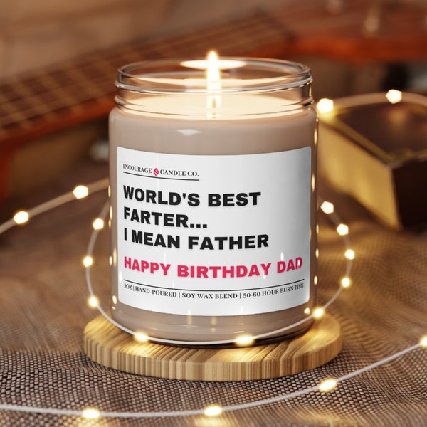 World's Best Farter I Mean Father, Happy Birthday Dad, Perfect Scented Candle For Dad's Day Gift, Best Aroma Candle Gift for Dad