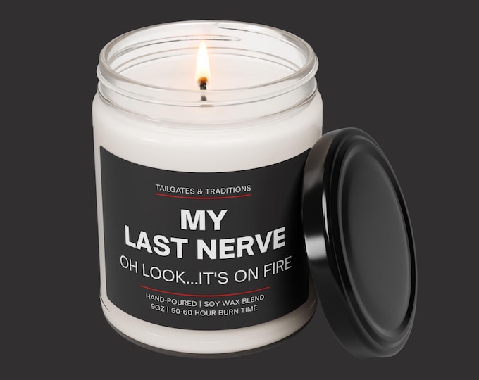 My Last Nerve Candle | Funny Mom Gift | Adult Humor Candle