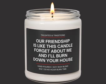 Funny Friendship Candle | BFF Gift | Gag Gift | Birthday Idea for Your Ride or Die